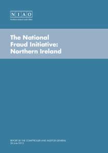 The National Fraud Initiative: Northern Ireland REPORT BY THE COMPTROLLER AND AUDITOR GENERAL 26 June 2012