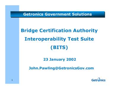 Getronics Getronics Government Government Solutions Solutions  Bridge Certification Authority