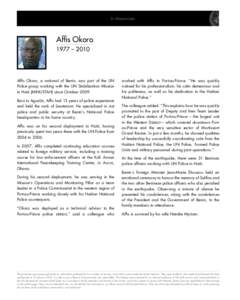 In Memoriam  Affis Okoro 1977 – 2010  Affis Okoro, a national of Benin, was part of the UN