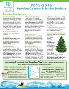 Recycling Calendar & Service Brochure Service Reminders COLLECTION TIMES: All carts must be placed curbside by
