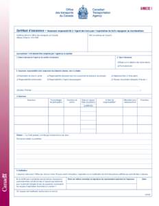 ANNEXE I  Certificat d’assurance – Assurance responsabilité à l’égard des tiers pour l’exploitation de trafic voyageurs ou marchandises Certificat délivré à Office des transports du Canada Ottawa (Ontario) 