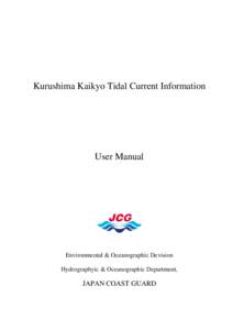Kurushima Kaikyo Tidal Current Information  User Manual Environmental & Oceanographic Devision Hydrographyic & Oceanographic Department,