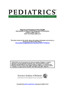 Diagnosis and Management of Bronchiolitis Subcommittee on Diagnosis and Management of Bronchiolitis Pediatrics 2006;118;1774 DOI: [removed]peds[removed]The online version of this article, along with updated information