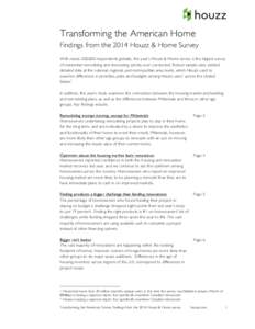    Transforming the American Home Findings from the 2014 Houzz & Home Survey With nearly 200,000 respondents globally, this year’s Houzz & Home survey is the largest survey of residential remodeling and decorating act