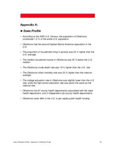 Appendix A: ►State Profile • According to the 2000 U.S. Census, the population of Oklahoma constituted 1.2 % of the entire U.S. population. • Oklahoma had the second highest Native American population in the U.S.