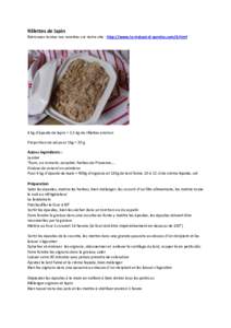 Rillettes de lapin Retrouvez toutes nos recettes sur notre site : http://www.la-maison-d-aurette.com/6.html 4 kg d’épaule de lapin = 2,5 kg de rillettes environ Proportion de sel pour 1kg = 20 g Autres ingrédients :