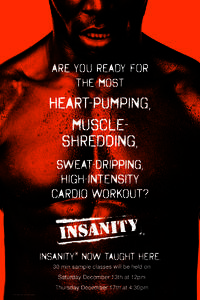 are you ready for the most heart-pumping, muscleshredding, sweat-dripping,