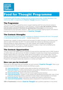 Food for Thought Programme In partnership with Education Scotland and the Scottish Government, Scottish Business in the Community (SBC) is supporting the Food for Thought Education Programme. The Programme The Food for T