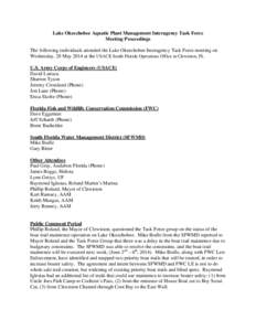 Lake Okeechobee Aquatic Plant Management Interagency Task Force Meeting Proceedings The following individuals attended the Lake Okeechobee Interagency Task Force meeting on Wednesday, 28 May 2014 at the USACE South Flori
