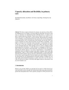 Capacity allocation and flexibility in primary care Hari Balasubramanian, Ana Muriel, Asli Ozen, Liang Wang, Xiaoling Gao, Jan Hippchen  Abstract We discuss capacity allocation for primary care practices at three differe