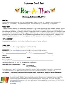 Lafayette Lundi Gras  Bar-A-Thon Monday, February 16, 2015 SIGN UP: