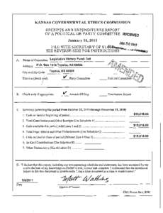 KANSAS GOVERNMENTAL ETHICS COMMISSION RECEIPTS AND EXPENDITURES REPORT OF A POLITICAL OR PARTY COMMITTEE AECENeIO January 10,2011 .MN	 06 ?Of? FILE WITH SECRETARY OF STA~me,.