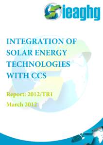   Forward This report was commissioned as an internal study of the issues and potential for integrating renewable energy technologies with carbon capture and storage. A prime purpose was to identify possible areas 