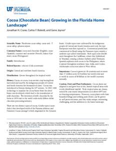 HS1057  Cocoa (Chocolate Bean) Growing in the Florida Home Landscape1 Jonathan H. Crane, Carlos F. Balerdi, and Gene Joyner2