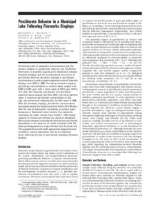 Perchlorate Behavior in a Municipal Lake Following Fireworks Displays R I C H A R D T . W I L K I N , * ,† DENNIS D. FINE,‡ AND NICOLE G. BURNETT§ Office of Research and Development, National Risk