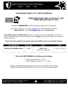 MANASSAS PARK CITY AMP SCHEDULE SPRING AMP BEGINS: Week of February 17th, 2014 SPRING AMP ENDS: April 12th, 2014 Attendance is MANDATORY for all EIP students for the entire[removed]school year. If you have any question