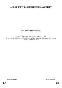 ACP-EU JOINT PARLIAMENTARY ASSEMBLY  RULES OF PROCEDURE (adopted on 3 April 2003 and revised on 25 November 2004, 23 November 2006, 28 June 2007, 28 November 2008, 18 May 2011, 29 November 2012, 19 June