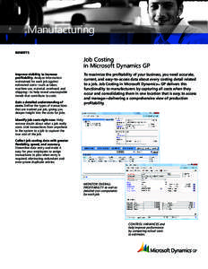 Manufacturing BENEFITS Job Costing in Microsoft Dynamics GP Improve visibility to increase