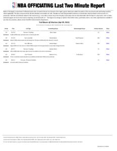 Below is the league’s assessment of officiated events that occurred in the last two minutes of last night’s games which were within five points at the two-minute mark (and during overtime, where applicable). The play