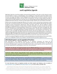 2016 Legislative Agenda Washington State has one of the strongest community planning statutes in the nation, and for the past 25 years this has enabled our citizens, our elected leaders, and our profession to “make gre