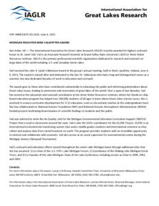 International Association for  Great Lakes Research FOR IMMEDIATE RELEASE: June 4, 2013 MICHIGAN EDUCATOR WINS VALLENTYNE AWARD Ann Arbor, MI — The International Association for Great Lakes Research (IAGLR) recently aw