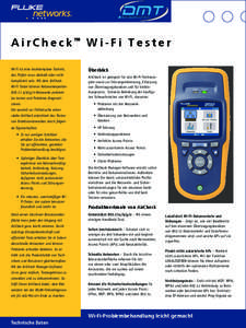 AirCheck™ Wi-Fi Tester Wi-Fi ist eine hochkomplexe Technik, das Prüfen muss deshalb aber nicht kompliziert sein. Mit dem AirCheck Wi-Fi Tester können Netzwerkexperten[removed]a/b/g/n-Netzwerke problemlos testen und Pr