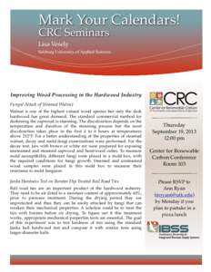 Mark Your Calendars! CRC Seminars Lisa Vesely Salzburg University of Applied Sciences  Improving Wood Processing in the Hardwood Industry