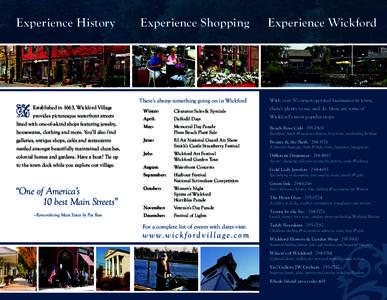 Experience History  Experience Shopping There’s always something going on in Wickford Established in 1663, Wickford Village
