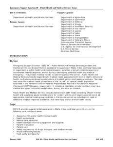 United States Department of Homeland Security / Government / Public safety / Federal Emergency Management Agency / Office of the Assistant Secretary for Preparedness and Response / Public health emergency / United States Department of Health and Human Services / National Disaster Medical System / Medical Reserve Corps / Emergency management / United States Public Health Service / National Response Framework