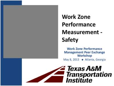 Work Zone Performance Measurement - Safety