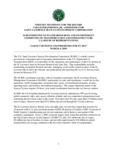 WRITTEN TESTIMONY FOR THE RECORD COLLISTER JOHNSON, JR., ADMINISTRATOR SAINT LAWRENCE SEAWAY DEVELOPMENT CORPORATION SUBCOMMITTEE ON WATER RESOURCES AND ENVIRONMENT COMMITTEE ON TRANSPORTATION AND INFRASTRUCTURE U.S. HOU