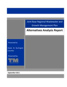 Joint Base Regional Wastewater and Growth Management Plan Alternatives Analysis Report  Presented to: