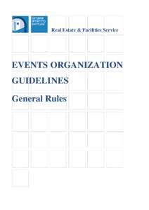 Real Estate & Facilities Service  EVENTS ORGANIZATION GUIDELINES General Rules