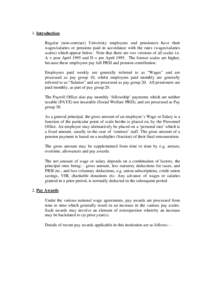 1. Introduction Regular (non-contract) University employees and pensioners have their wages/salaries or pensions paid in accordance with the rates (wages/salaries scales) which appear below. Note that there are two versi
