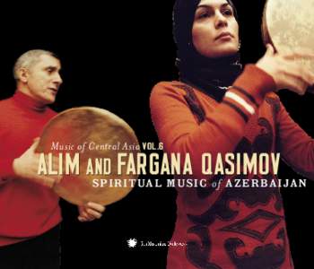 Music of Central Asia VOL.6  ALIM AND FARGANA QASIMOV SPIRITUAL MUSIC of AZERBAIJAN