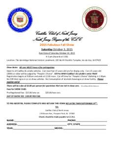 Cadillac Club of North Jersey North Jersey Region of the CLC 2015 Fabulous Fall Show Saturday October 3, 2015 Rain Date of Saturday October 10, pm (Awards at 2:30)