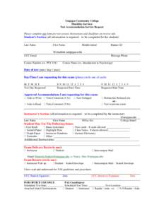 Umpqua Community College Disability Services Test Accommodation Service Request Please complete one form per test session. Instructions and deadlines on reverse side.  Student’s Section (all information is required –