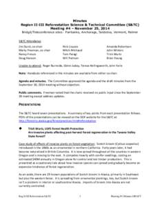 Minutes Region II-III Reforestation Science & Technical Committee (S&TC) Meeting #4 – November 25, 2014 Bridgit/Teleconference sites: Fairbanks, Anchorage, Soldotna, Vermont, Palmer  S&TC Attendance