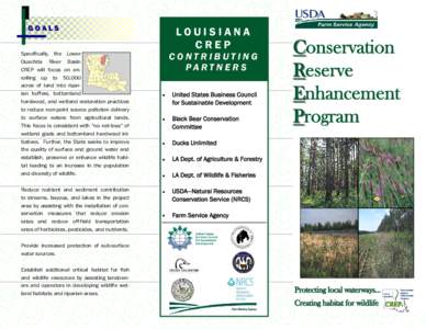 GOALS Specifically, the Lower Ouachita River Basin CREP will focus on enrolling up to 50,000 acres of land into riparian buffers, bottomland hardwood, and wetland restoration practices