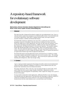 A repository-based framework for evolutionary software development Martine Devos, Director Information Systems Departement ([removed]) Michel Tilman, Senior System Architect ([removed])