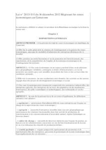 Loi n° du 16 décembre 2013 Régissant les zones économiques au Cameroun Le parlement a délibéré et adopté, le président de la République promulgue la loi dont la teneur suit : Chapitre I