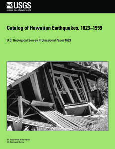 Catalog of Hawaiian Earthquakes, 1823–1959 U.S. Geological Survey Professional Paper 1623 U.S. Department of the Interior U.S. Geological Survey