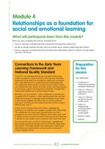 Module 4 Relationships as a foundation for social and emotional learning What will participants learn from this module? When you have completed this module, participants will: