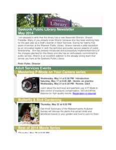 Seekonk Public Library Newsletter May 2014 I am pleased to write that the library has a new Associate Director, Sharon