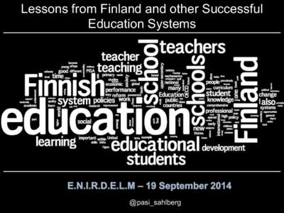 Lessons from Finland and other Successful Education Systems @pasi_sahlberg  2000	
  