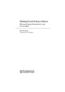 Making Social Science Matter Why social inquiry fails and how it can succeed again