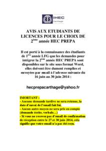 AVIS AUX ETUDIANTS DE LICENCES POUR LE CHOIX DE 2ème année HEC PREPA Il est porté à la connaissance des étudiants de 1ère année LFG que les demandes pour intégrer la 2ème année HEC PREPA sont