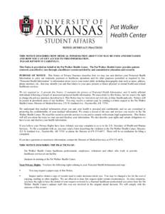 NOTICE OF PRIVACY PRACTICES THIS NOTICE DESCRIBES HOW MEDICAL INFORMATION ABOUT YOU MAY BE USED AND DISCLOSED AND HOW YOU CAN GET ACCESS TO THIS INFORMATION. PLEASE REVIEW IT CAREFULLY. This Notice is provided on behalf 