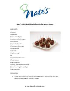   Nate’s Meatless Meatballs with Barbeque Sauce        INGREDIENTS 