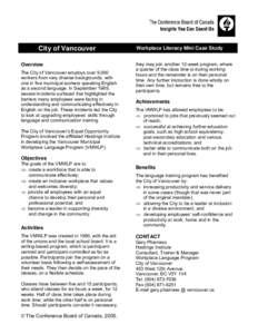 City of Vancouver Overview The City of Vancouver employs over 9,000 workers from very diverse backgrounds, with one in five municipal workers speaking English as a second language. In September 1989,